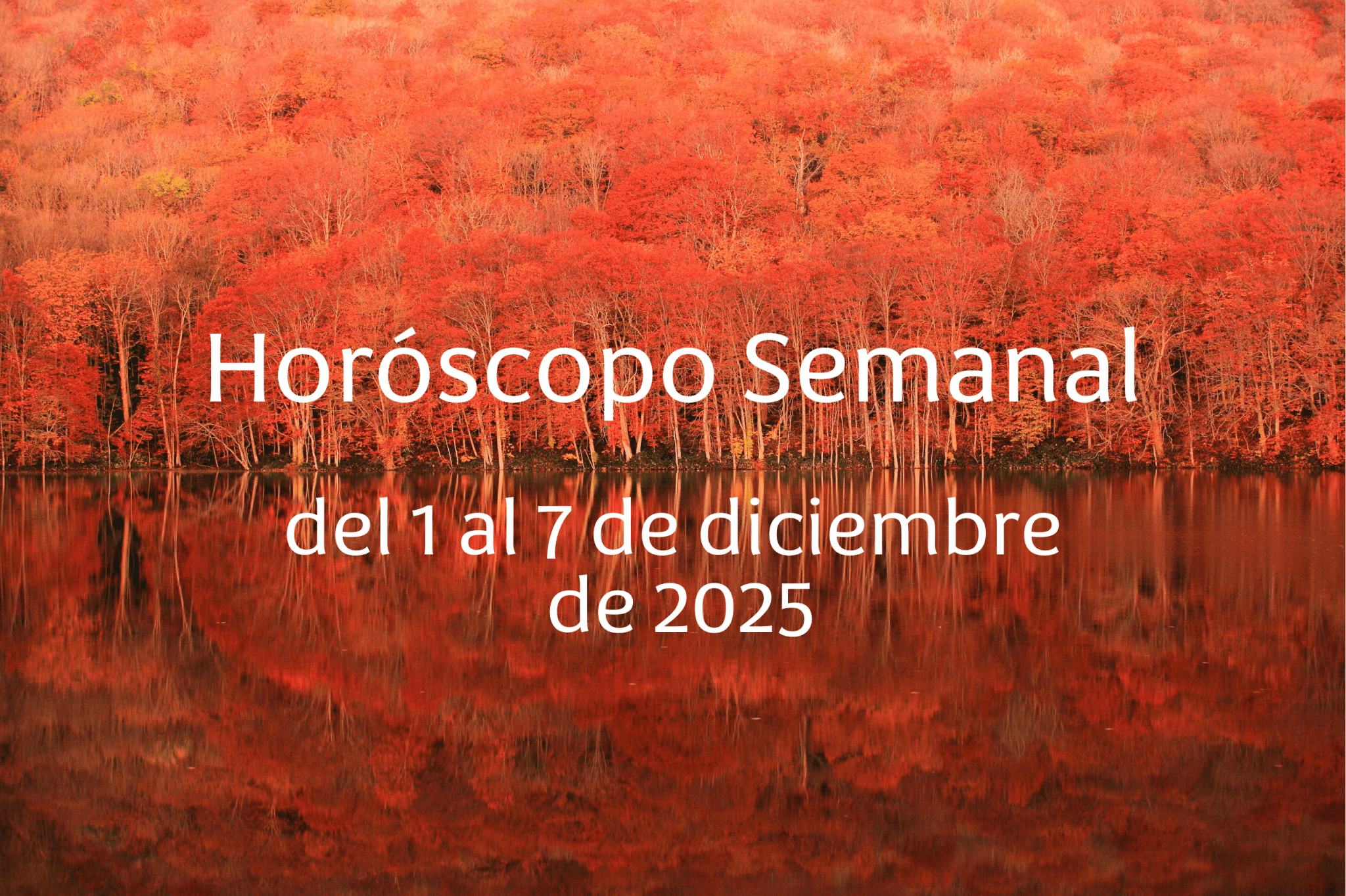 Horóscopo semanal del 1 al 7 de diciembre de 2025