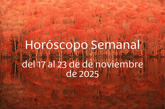 Horóscopo semanal del 17 al 23 de noviembre de 2025 - Ala Japonesa
