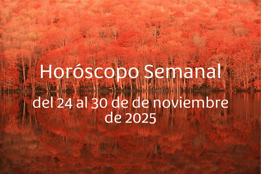 Horóscopo semanal del 24 al 30 de noviembre de 2025 - Ala Japonesa