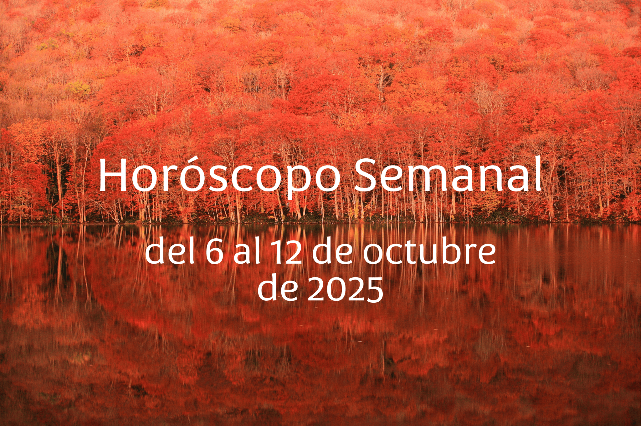 Horóscopo semanal del 6 al 12 de octubre de 2025